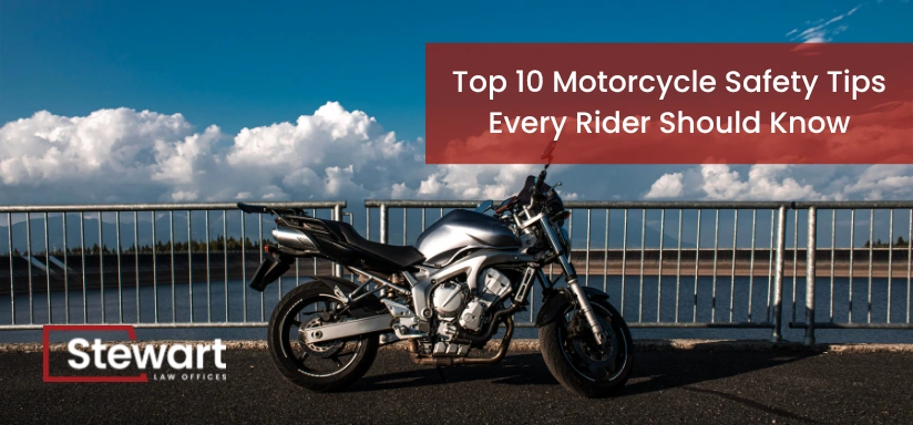 Top 10 Motorcycle Safety Tips Every Rider Should Know