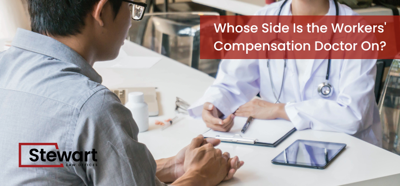 Can I Trust the Workers' Comp Doctor? - Stewart Law Offices