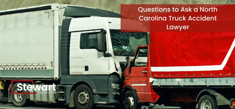 Questions to Ask a North Carolina Truck Accident Lawyer
