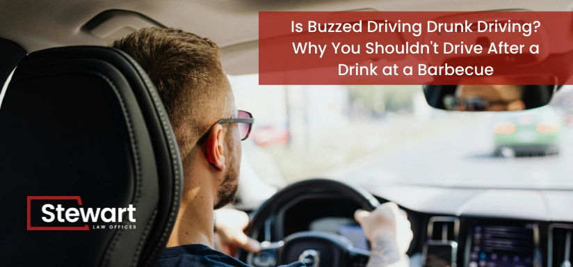 Is Buzzed Driving Drunk Driving? Why You Shouldn't Drive After a Drink at a Barbecue