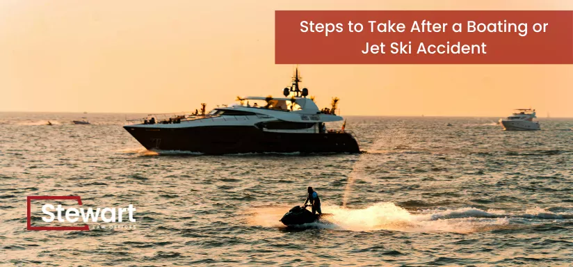 Steps to Take After a Boating or Jet Ski Accident