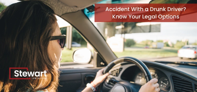 Accident With a Drunk Driver Know Your Legal Options