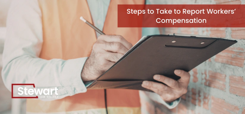 Steps to Take to Report Workers’ Compensation