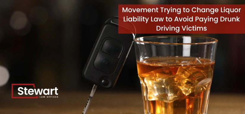 Movement Trying to Change Liquor Liability Law to Avoid Paying Drunk Driving Victims