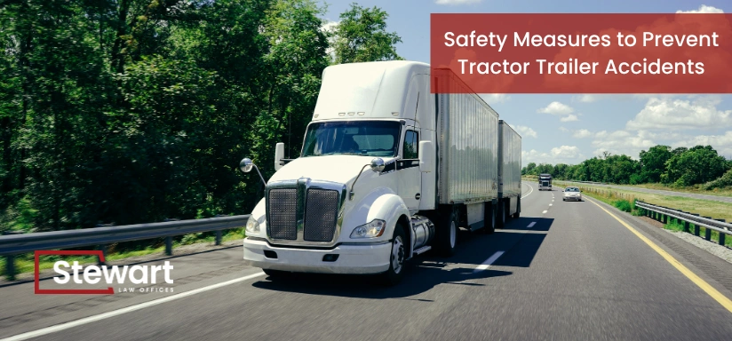 Safety Measures to Prevent Tractor Trailer Accidents