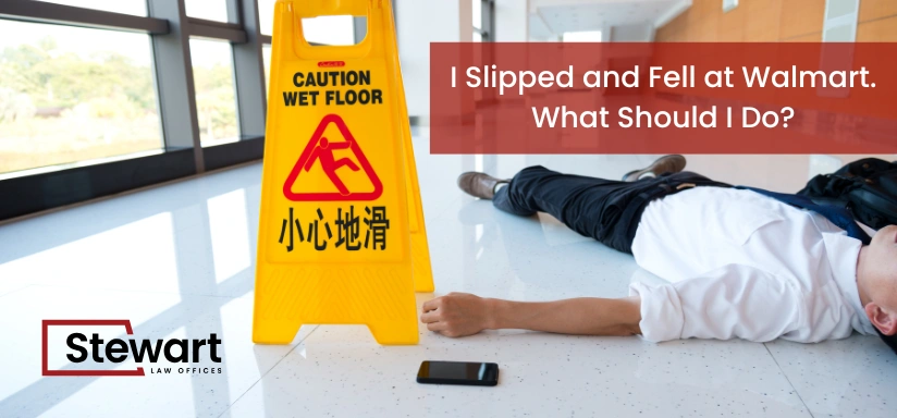 I Slipped and Fell at Walmart. What Should I Do?