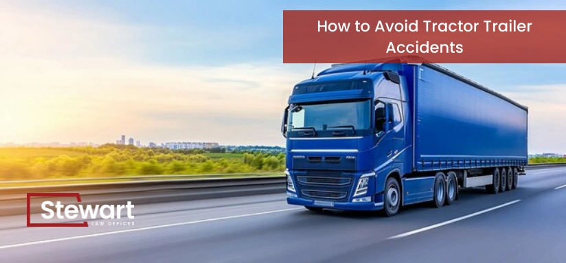 How to Avoid Tractor Trailer Accidents