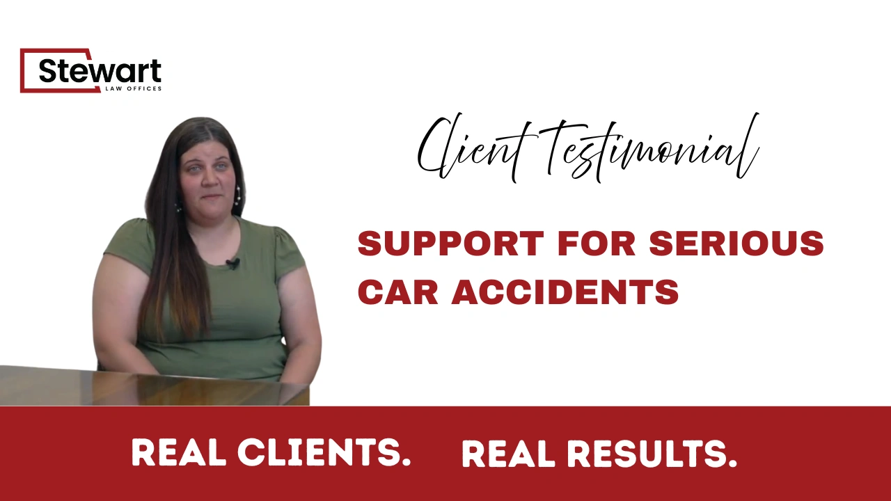 Client Testimonial | Stewart Law Offices Support After a Family Car Accident
