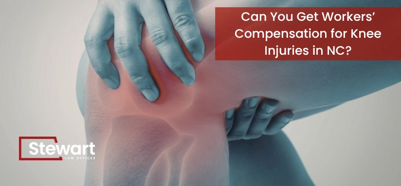 Can You Get Workers’ Compensation for Knee Injuries in NC?