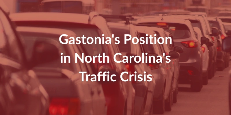 Gastonia's Position in North Carolina's Traffic Crisis