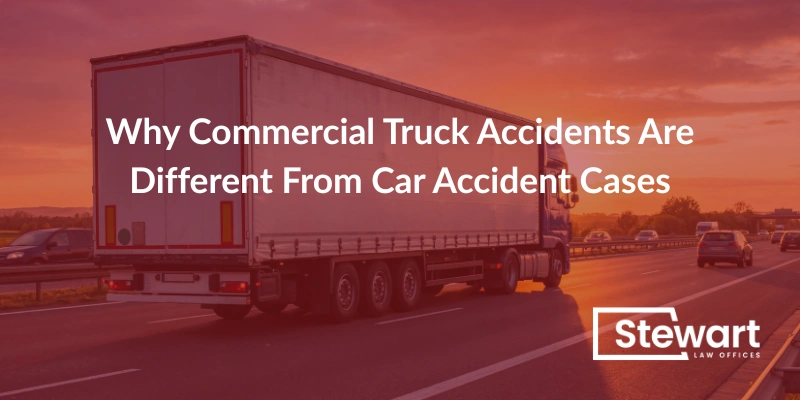 Why Commercial Truck Accidents Are Different From Car Accident Cases